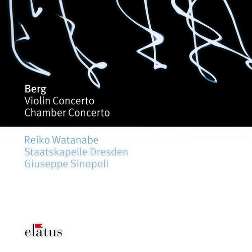 Berg : Violin Concerto & Chamber Concerto  -  Elatus