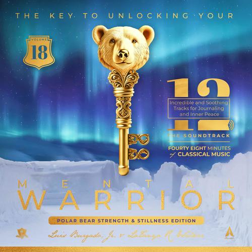 Mental Warrior Volume 18 (Polar Bear: Strength & Stillness Journal Soundtrack)