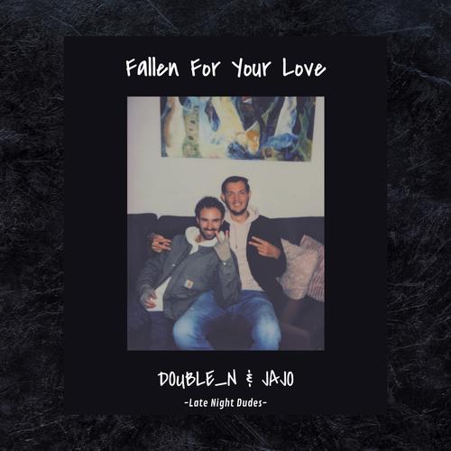 Fallen For Your Love (feat. JaJo)