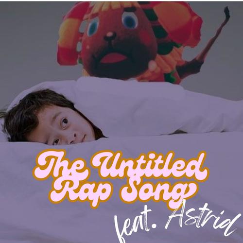 Untitled Rap Song (feat. Astrid)