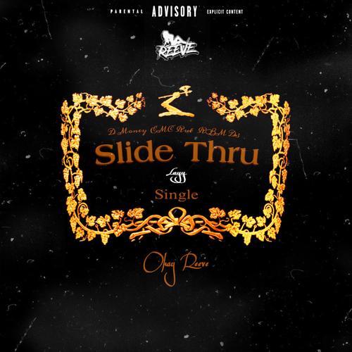 Slide Thru (feat. Layy, D Money, EMC Rut & RBM DR3) [Explicit]