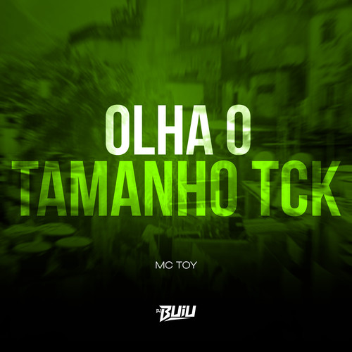 Olha o Tamanho TCK (Explicit)