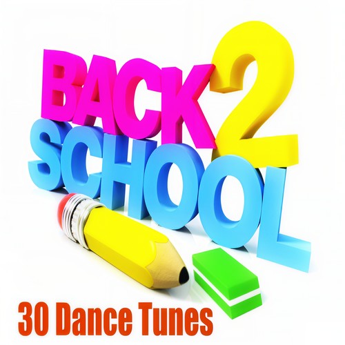 Back 2 School: 30 Dance Tunes