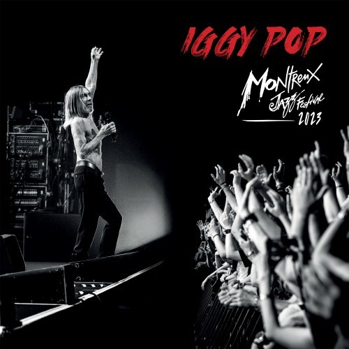 Iggy Pop Live at Montreux Jazz Festival 2023 (Explicit)