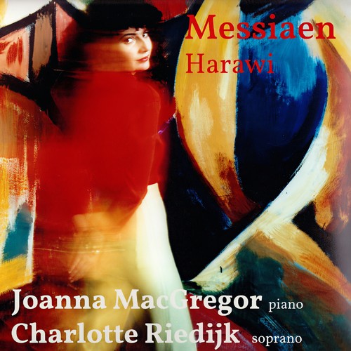 Messiaen: Harawi (Chant d'amour et de mort)