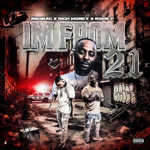 Im From 21 (feat. Rich Money & Rome P) [Explicit]