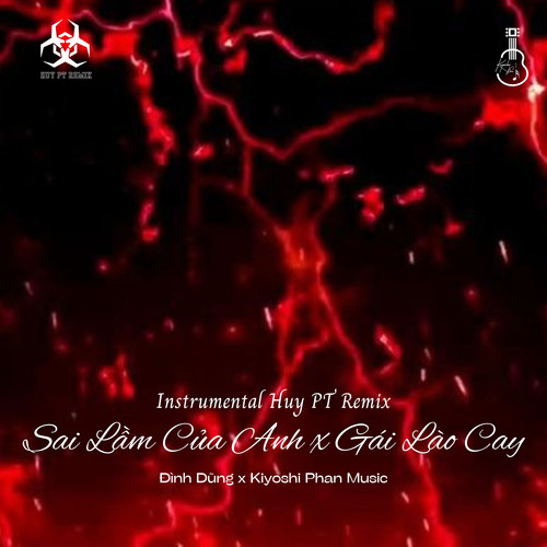 Sai Lầm Của Anh x Gái Lào Cay (Instrumental Huy PT Remix)