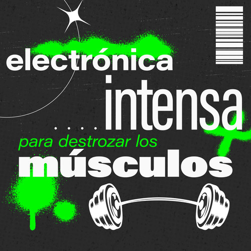 Electrónica Intensa Para Destrozar Los Músculos (Explicit)