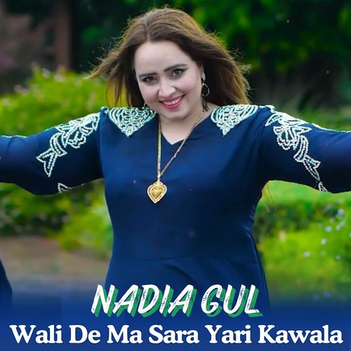 Wali De Ma Sara Yari Kawala