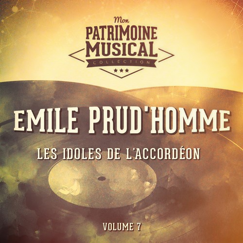 Les idoles de l'accordéon : Emile Prud'homme, Vol. 7