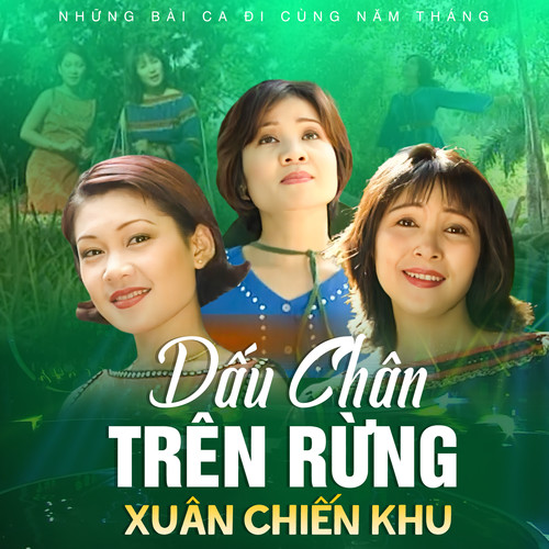 Dấu Chân Trên Rừng - Xuân Chiến Khu