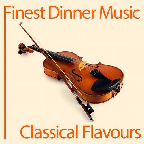 Finest Dinner Music: Classical Flavours