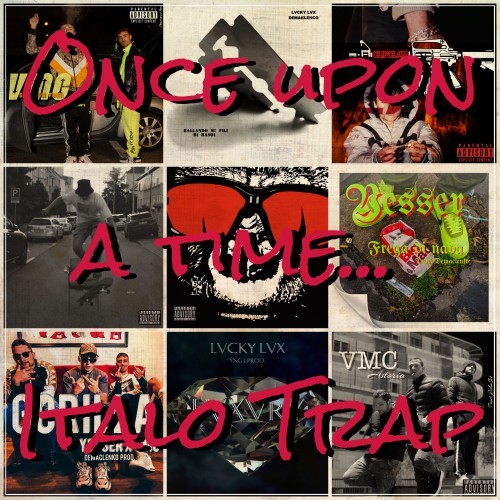 Once upon a time... Italo Trap (Explicit)