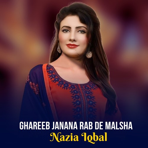 Ghareeb Janana Rab De Malsha