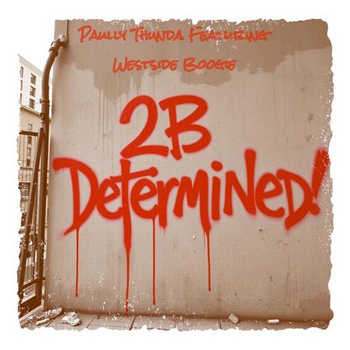 2 B Determined (feat. Westside Boogie) [Explicit]