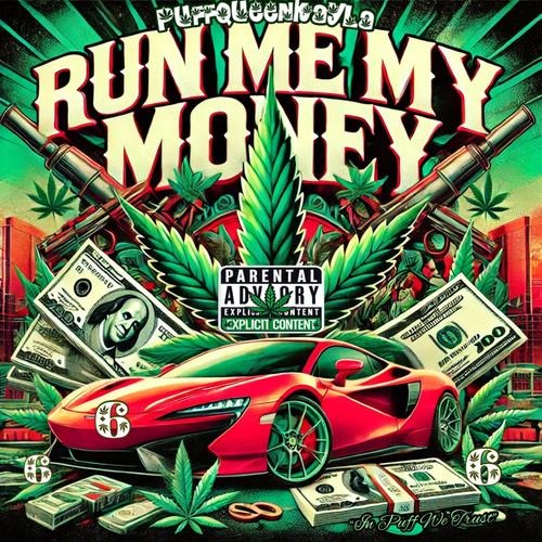 Run Me My Money (feat. Sbdvallejo, Ms. Kushdior & Indecent the Slapmaster) (feat. Indecent the Slapmaster, Sbdvallejo & Ms. Kushdior) [Explicit]