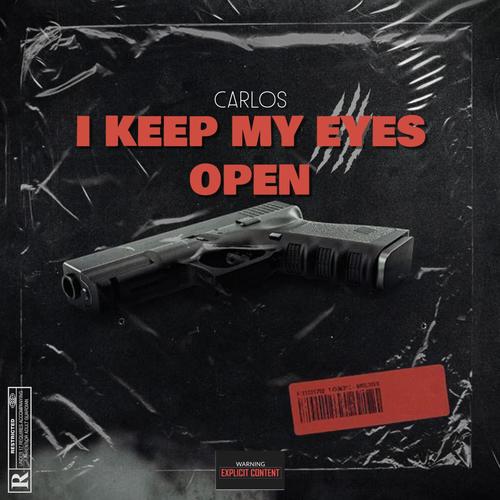 I Keep My Eyes Open (Explicit)