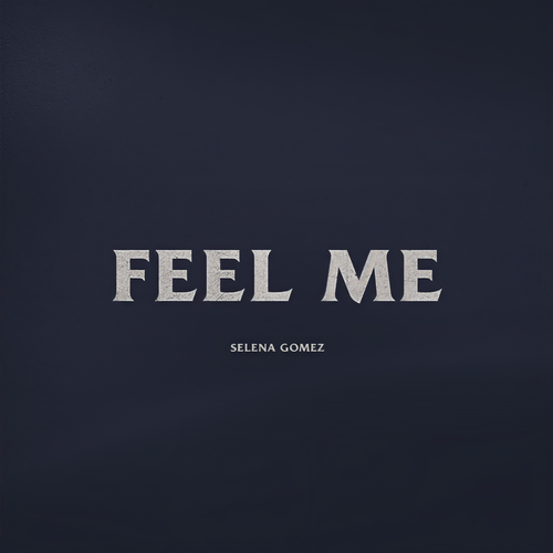 Feel Me - Selena Gomez
