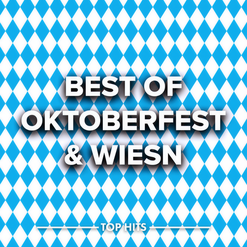 Best Of Oktoberfest & Wiesn Hits (Explicit)