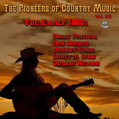 The Pioneers of Country Music, Vol. 5 (The Early 1960's)