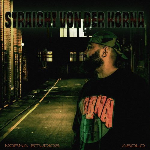 Straight von der Korna (Explicit)