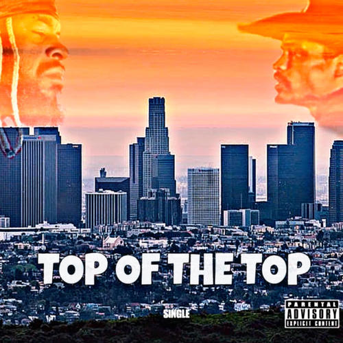 Top Of The Top (feat. CowBoy) [Explicit]