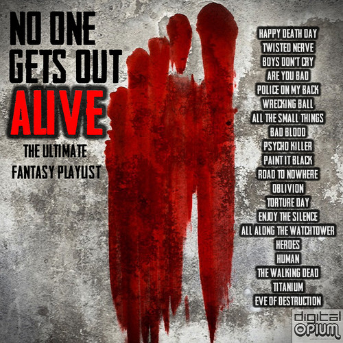 No One Gets Out Alive - The Ultimate Fantasy Playlist