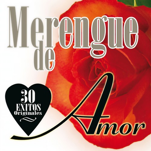 Merengue de Amor: 30 Éxitos Originales