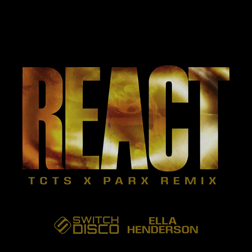 REACT (TCTS & Parx Remix)