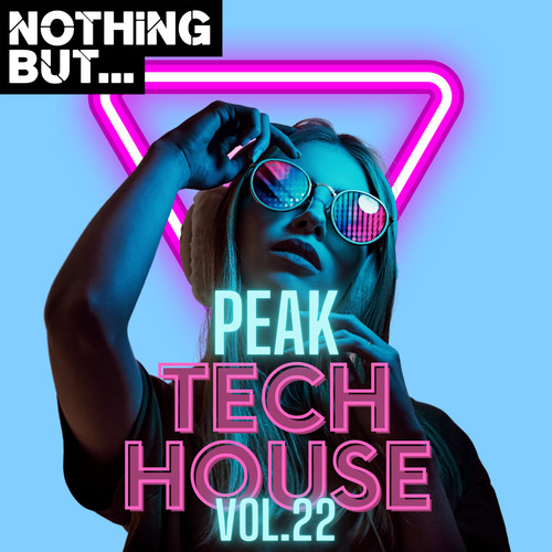 Nothing But... Peak Tech House, Vol. 22