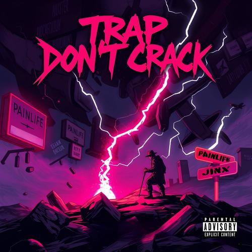 Trap Dont Crack (TDC) [Explicit]