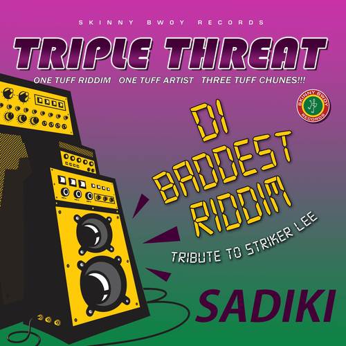 Triple Threat: Di Baddest Riddim