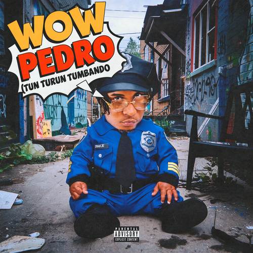 WOW PEDRO (Tun Turun Tumbando) [Explicit]