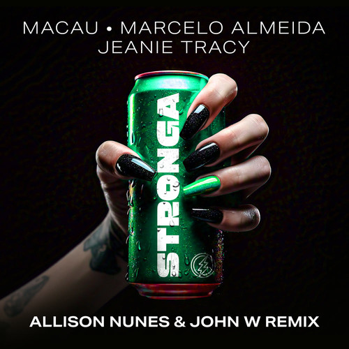 STRONGA (Allison Nunes & John W Remix)