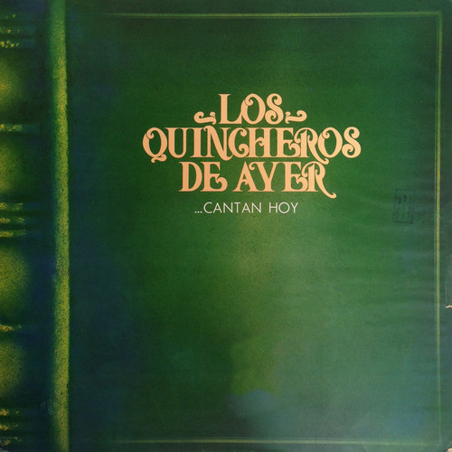Los Quincheros de Ayer... Cantan Hoy