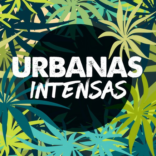 Urbanas Intensas (Explicit)