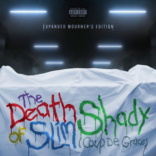 The Death of Slim Shady (Coup De Grâce) : Expanded Mourner’s Edition [Explicit]