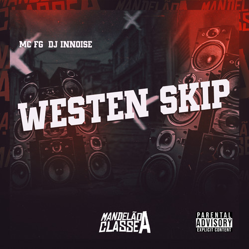 Westen Skip (Explicit)