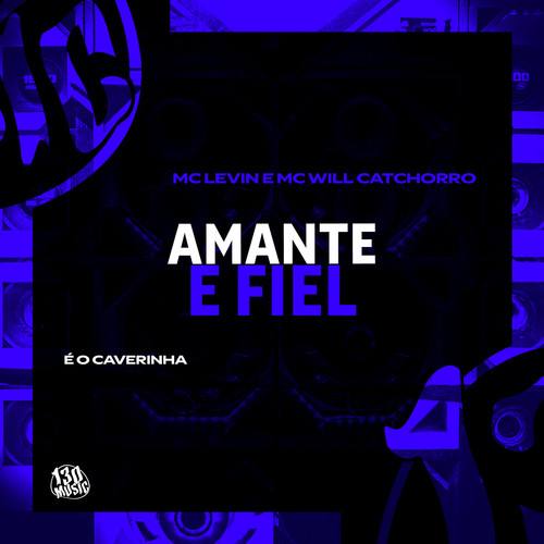 Amante e Fiel (Explicit)