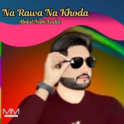 Na Rawa Na Khoda