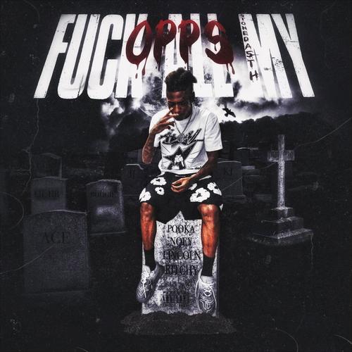 Fuck All My Opps (Explicit)