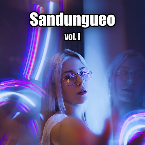 Sandungueo  vol. I