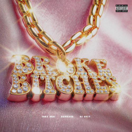 Broke Bitches (Explicit)