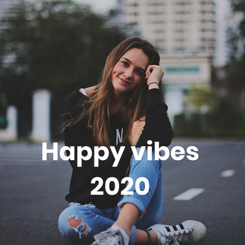 Happy vibes 2020 (Explicit)