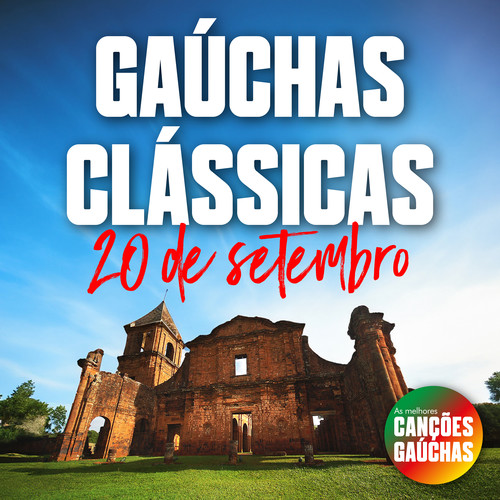 GAÚCHAS CLÁSSICA - 20 SETEMBRO