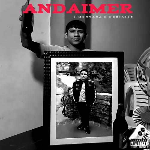 Andaimer (feat. J Montana & Nokia135) [Explicit]