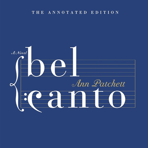 Ann Patchett’s Bel Canto Annotated Edition - Official Playlist