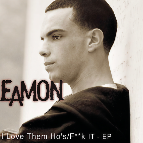 I Love Them Ho's/F**k It EP (Explicit)