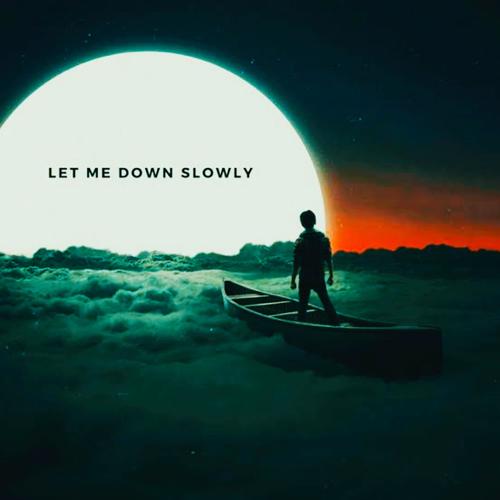 Let me down slowly (Acoustic)