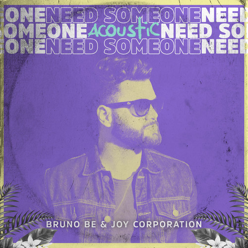 Need Someone (Acoustic Joy)